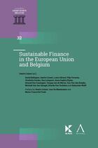 Couverture du livre « Sustainable finance in the European Union and Belgium : tome 32 » de Veerle Colaert aux éditions Anthemis