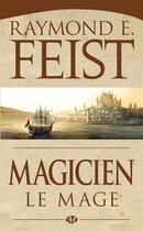 Couverture du livre « La guerre de la faille Tome 2 : magicien le mage » de Raymond Elias Feist aux éditions Bragelonne