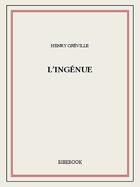 Couverture du livre « L'ingénue » de Henry Greville aux éditions Bibebook