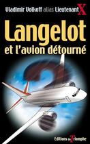 Couverture du livre « Langelot Tome 18 : Langelot et l'avion détourné » de Vladimir Volkoff aux éditions Triomphe