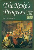 Couverture du livre « L'avant-scène opéra N.145 ; the rake's progress » de Igor Stravinsky aux éditions Premieres Loges