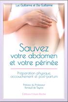 Couverture du livre « Sauvez votre abdomen et votre périnée » de Luc Guillarme et Elie Guillarme aux éditions Frison Roche