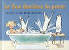Couverture du livre « Le zoo derrière la porte » de John Burningham aux éditions Kaleidoscope