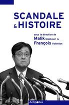 Couverture du livre « Scandale et histoire » de Malik Mazbouri et Francois Valloton aux éditions Antipodes Suisse