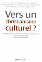 Couverture du livre « Vers un christianisme culturel » de  aux éditions Parole Et Silence