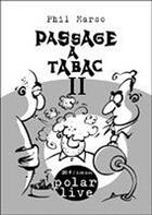 Couverture du livre « Passage à tabac t.2 » de Phil Marso aux éditions Megacom-ik
