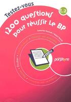 Couverture du livre « 1200 questions pour réussir le BP t.2 » de Mautrait/Raoult aux éditions Editions Porphyre