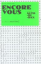 Couverture du livre « Encore vous ; auto-di-dax » de Eric Houser aux éditions Les Petits Matins