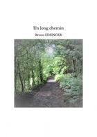 Couverture du livre « Un long chemin » de Bruno Edeinger aux éditions Thebookedition.com