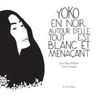 Couverture du livre « Yoko en noir autour d'elle tout est blanc et menacant » de Flahaut/Guegan aux éditions Le Chat Polaire