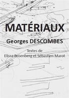 Couverture du livre « Matériaux ; Georges Descombes » de Sebastien Marot et Elissa Rosenberg aux éditions La Baconniere Arts