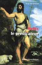Couverture du livre « Melky le prédicateur » de Serge Heughebaert aux éditions Pierre Philippe