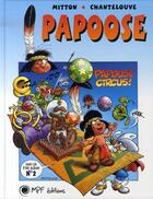 Couverture du livre « Papoose t.2 . papoose circus » de Mitton et Chatelouve aux éditions Mpf