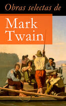 Couverture du livre « Obras selectas de Mark Twain » de Mark Twain aux éditions E-artnow