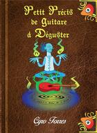 Couverture du livre « Petit précis de guitare à déguster » de Cyro Torres aux éditions Kobo By Fnac