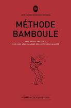 Couverture du livre « Méthode bamboule ; mon guide pratique pour des réjouissances collectives de qualité » de Docteur Hateau et Professeur Jean-Louis aux éditions Marwanny