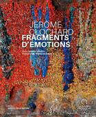 Couverture du livre « Jérôme Clochard fragments d'émotions » de Capucine Lemaitre aux éditions Ateliers D'art De France