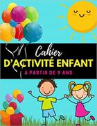 Couverture du livre « Cahier d'activite enfant a partir de 9 ans - mots meles coloriages labyrinthes sudoku » de Independent P. aux éditions Gravier Jonathan