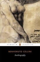 Couverture du livre « The Autobiography Of Benvenuto Cellini » de Benvenuto Cellini aux éditions Adult Pbs