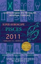 Couverture du livre « Pisces (Super Horoscopes 2011) » de Beim Margarete aux éditions Penguin Group Us