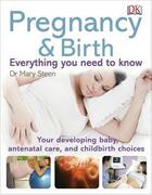 Couverture du livre « Pregnancy and birth everything you need to know » de  aux éditions Dorling Kindersley