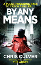 Couverture du livre « By Any Means » de Culver Chris aux éditions Little Brown Book Group Digital