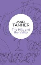 Couverture du livre « The Hills and the Valley » de Tanner Janet aux éditions Pan Macmillan