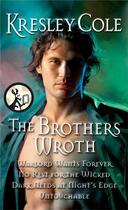 Couverture du livre « The Brothers Wroth » de Kresley Cole aux éditions Pocket Star