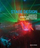 Couverture du livre « Stage design - concerts events ceremonies and theatre » de Gingko aux éditions Gingko Press