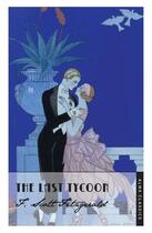 Couverture du livre « The last tycoon » de Francis Scott Fitzgerald aux éditions Bloomsbury