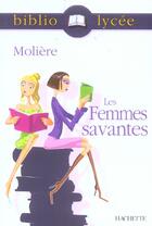 Couverture du livre « Les femmes savantes » de Moliere et G Bing aux éditions Hachette Education