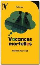 Couverture du livre « Vacances mortelles » de Sophie Marvaud aux éditions Hachette Romans