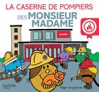 Couverture du livre « La caserne de pompiers des Monsieur Madame » de Roger Hargreaves aux éditions Hachette Jeunesse