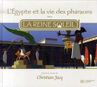 Couverture du livre « L'égypte et la vie des pharaons dans la reine soleil » de  aux éditions Le Livre De Poche Jeunesse