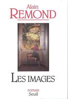 Couverture du livre « Les images » de Alain Remond aux éditions Seuil