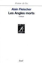 Couverture du livre « Les angles morts » de Alain Fleischer aux éditions Seuil