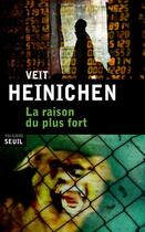 Couverture du livre « La raison du plus fort » de Veit Heinichen aux éditions Seuil