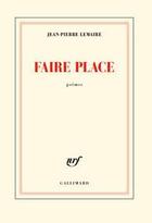 Couverture du livre « Faire place » de Jean-Pierre Lemaire aux éditions Gallimard