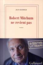 Couverture du livre « Robert Mitchum ne revient pas » de Jean Hatzfeld aux éditions Gallimard