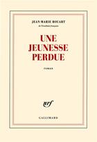 Couverture du livre « Une jeunesse perdue » de Jean-Marie Rouart aux éditions Gallimard