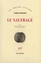 Couverture du livre « Le naufrage » de Thomas Bernhard aux éditions Gallimard