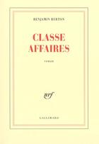 Couverture du livre « Classe Affaires » de Benjamin Berton aux éditions Gallimard