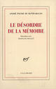 Couverture du livre « Le desordre de la memoire - entretiens avec francine mallet » de Pieyre De Mandiargue aux éditions Gallimard (patrimoine Numerise)