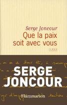 Couverture du livre « Que la paix soit avec vous » de Serge Joncour aux éditions Flammarion