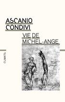 Couverture du livre « Vie de michel-ange » de Ascanio Condivi aux éditions Climats