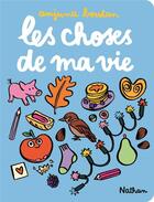 Couverture du livre « Les choses de ma vie » de Anjuna Boutan aux éditions Nathan