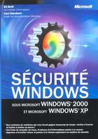 Couverture du livre « Securite Windows Sous Microsoft Windows 2000 Et Microsoft Windows Xp » de Ed Bott et Carl Siechert aux éditions Microsoft Press