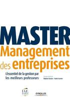 Couverture du livre « Management des entreprises ; l'essentiel de la gestion par les meilleurs professeurs » de Stephane Saussier et Aude Le Lannier aux éditions Eyrolles