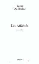 Couverture du livre « Les Affamés : Nouvelles » de Yann Queffelec aux éditions Fayard