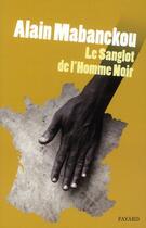 Couverture du livre « Le sanglot de l'homme noir » de Alain Mabanckou aux éditions Fayard